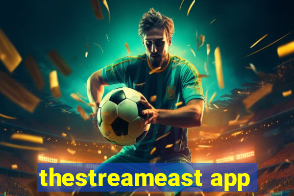 thestreameast app
